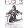 Hughes: The Private Diaries, Memos and Letters: The Definitive Biography of the First American Billionaire (Unabridged) Audiobook, by Richard Hack