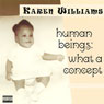 Human Beings: What a Concept Audiobook, by Karen Williams