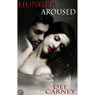 Hunger Aroused (Unabridged) Audiobook, by Dee Carney
