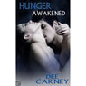Hunger Awakened (Unabridged) Audiobook, by Dee Carney