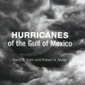 Hurricanes of the Gulf of Mexico (Unabridged) Audiobook, by Barry D. Keim
