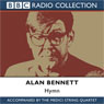 Hymn: Alan Bennett and The Medici String Quartet (Abridged) Audiobook, by Alan Bennett