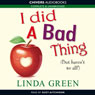 I Did a Bad Thing (Unabridged) Audiobook, by Linda Green