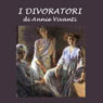 I divoratori (The Devourers) (Unabridged) Audiobook, by Annie Vivanti