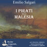 I pirati della Malesia (The Pirates of Malaysia) (Unabridged) Audiobook, by Emilio Salgari