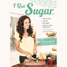 I Quit Sugar (Unabridged) Audiobook, by Sarah Wilson