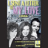 I Sent a Letter to My Love: A Musical Audiobook, by Jeffrey Sweet