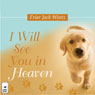 I Will See You in Heaven (Unabridged) Audiobook, by Friar Jack Wintz