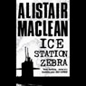 Ice Station Zebra (Abridged) Audiobook, by Alistair Maclean