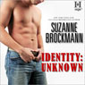 Identity: Unknown (Unabridged) Audiobook, by Suzanne Brockmann
