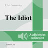 Idiot (Idiot) (Unabridged) Audiobook, by Fyodor Mikhaylovich Dostoyevsky