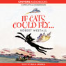 If Cats Could Fly (Unabridged) Audiobook, by Robert Westall