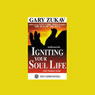 Igniting Your Soul Life Audiobook, by Gary Zukav