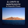 Il conte di Montecristo (The Count of Monte Cristo) (Unabridged) Audiobook, by Alexandre Dumas