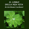 Il libro della mia vita (The Book of My Life) (Unabridged) Audiobook, by Girolamo Cardano