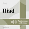 Iliada (The Iliad) (Unabridged) Audiobook, by Homer