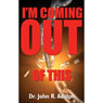Im Coming Out of This (Abridged) Audiobook, by Dr. John R. Adolph