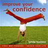 Improve your Confidence: Build Confidence and Raise Self-esteem Audiobook, by Lynda Hudson