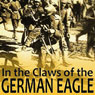 In the Claws of the German Eagle (Unabridged) Audiobook, by Albert Rhys Williams