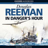 In Dangers Hour (Unabridged) Audiobook, by Douglas Reeman