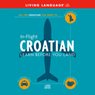 In-Flight Croatian Audiobook, by Living Language