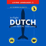 In-Flight Dutch: Learn Before You Land Audiobook, by Living Language