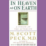 In Heaven as On Earth: A Vision of the Afterlife (Unabridged) Audiobook, by M. Scott Peck