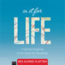In It for Life: A Spiritual Roadmap on the Quest for Discipleship (Abridged) Audiobook, by Rev. Alfred Flatten