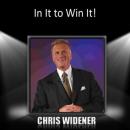 In It to Win It! Audiobook, by Chris Widener