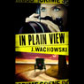 In Plain View (Unabridged) Audiobook, by J. Wachowski