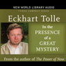 In the Presence of a Great Mystery Audiobook, by Eckhart Tolle