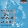 In the Service of Samurai (Unabridged) Audiobook, by Gloria Oliver