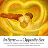 In Sync with the Opposite Sex: Understand the Conflicts, End the Confusion, Make the Right Choices Audiobook, by Alison A. Armstrong
