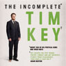 The Incomplete Tim Key: About 300 of His Poetical Gems and What-Nots (Unabridged) Audiobook, by Tim Key