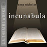 Incunabula (Dramatized) Audiobook, by Anna Nicholas