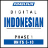 Indonesian Phase 1, Unit 06-10: Learn to Speak and Understand Indonesian with Pimsleur Language Programs Audiobook, by Pimsleur