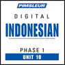Indonesian Phase 1, Unit 10: Learn to Speak and Understand Indonesian with Pimsleur Language Programs Audiobook, by Pimsleur