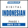 Indonesian Phase 1, Unit 21-25: Learn to Speak and Understand Indonesian with Pimsleur Language Programs Audiobook, by Pimsleur