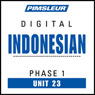 Indonesian Phase 1, Unit 23: Learn to Speak and Understand Indonesian with Pimsleur Language Programs Audiobook, by Pimsleur