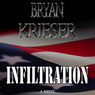 Infiltration (Unabridged) Audiobook, by Bryan Krieser