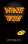 Infinite Exposure Audiobook, by Roland Hughes