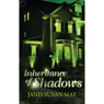 Inheritance of Shadows (Unabridged) Audiobook, by Janis Susan May