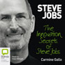Innovation Secrets of Steve Jobs (Unabridged) Audiobook, by Carmine Gallo