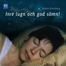 Inre lugn och god sOmn! (Inner Calm and Good Sleep!) (Unabridged) Audiobook, by Barbro Bronsberg