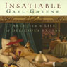 Insatiable: Tales from a Life of Delicious Excess (Abridged) Audiobook, by Gael Greene