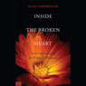 Inside the Broken Heart: Grief Understanding for Widows and Widowers (Abridged) Audiobook, by Julie Yarbrough