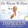 Inspiration: Your Ultimate Calling (Abridged) Audiobook, by Wayne W. Dyer