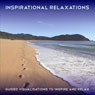 Inspirational Relaxations: Four Guided Relaxations to Inspire and Relax Audiobook, by Maureen McKain