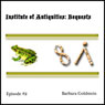 Institute of Antiquities: Bequests (Episode 2) (Unabridged) Audiobook, by Barbara Goldstein