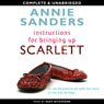 Instructions for Bringing Up Scarlett (Unabridged) Audiobook, by Annie Sanders